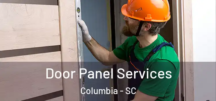 Door Panel Services Columbia - SC