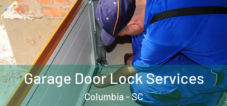 Garage Door Lock Services Columbia - SC