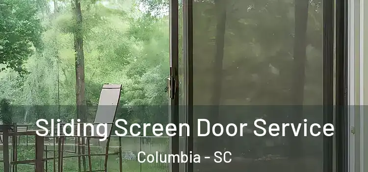 Sliding Screen Door Service Columbia - SC