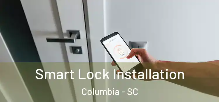Smart Lock Installation Columbia - SC